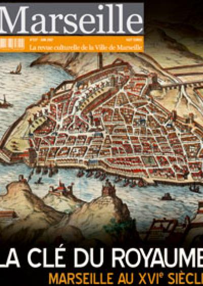 La clé du Royaume Marseille au XVIe siècle