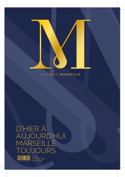  D’HIER À AUJOURD’HUI, MARSEILLE TOUJOURS
