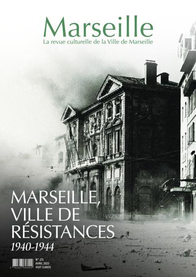 Marseille ville de résistances 1940-1944